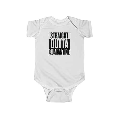 Straight Outta Quarantine Infant Fine Jersey Bodysuit